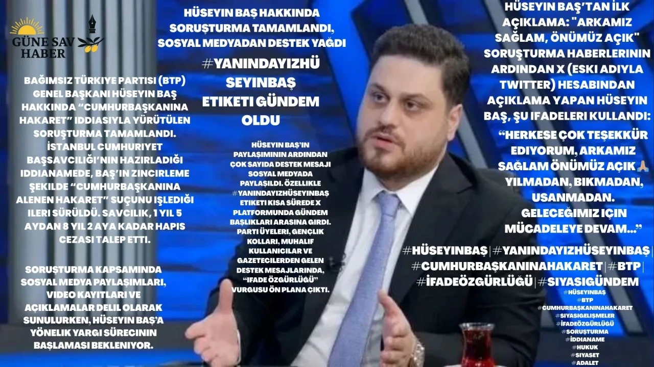 BTP Genel Başkanı’na Yönelik Suçlama: Siyasi Eleştiri mi, Suç mu?