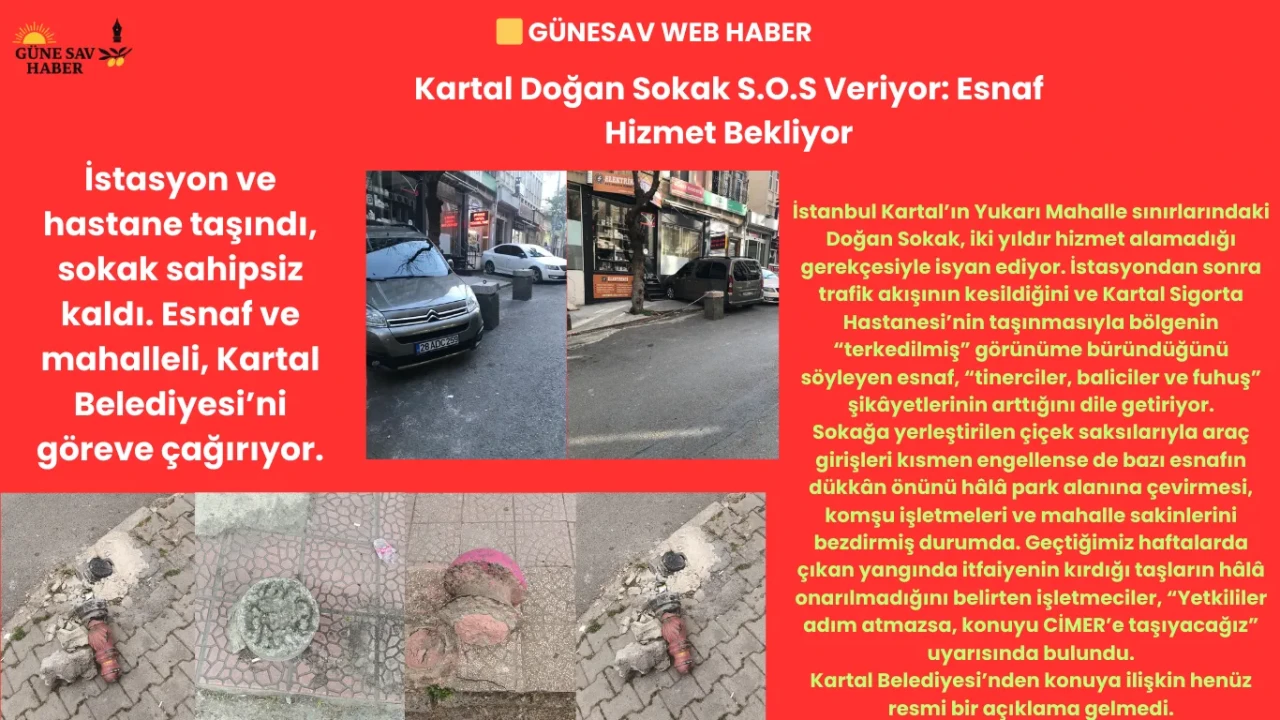 Kartal Doğan Sokak’taki Esnaflar, Yetkililere Çağrıda Bulundu: “Hizmetlere Acil İhtiyacımız Var!”