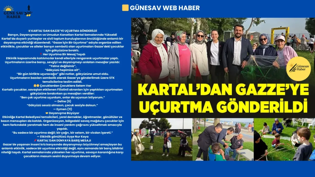 🕊️ KARTAL'DAN GAZZE'YE UÇURTMA GÖNDERİLDİ: BARIŞA YOLCULUK!