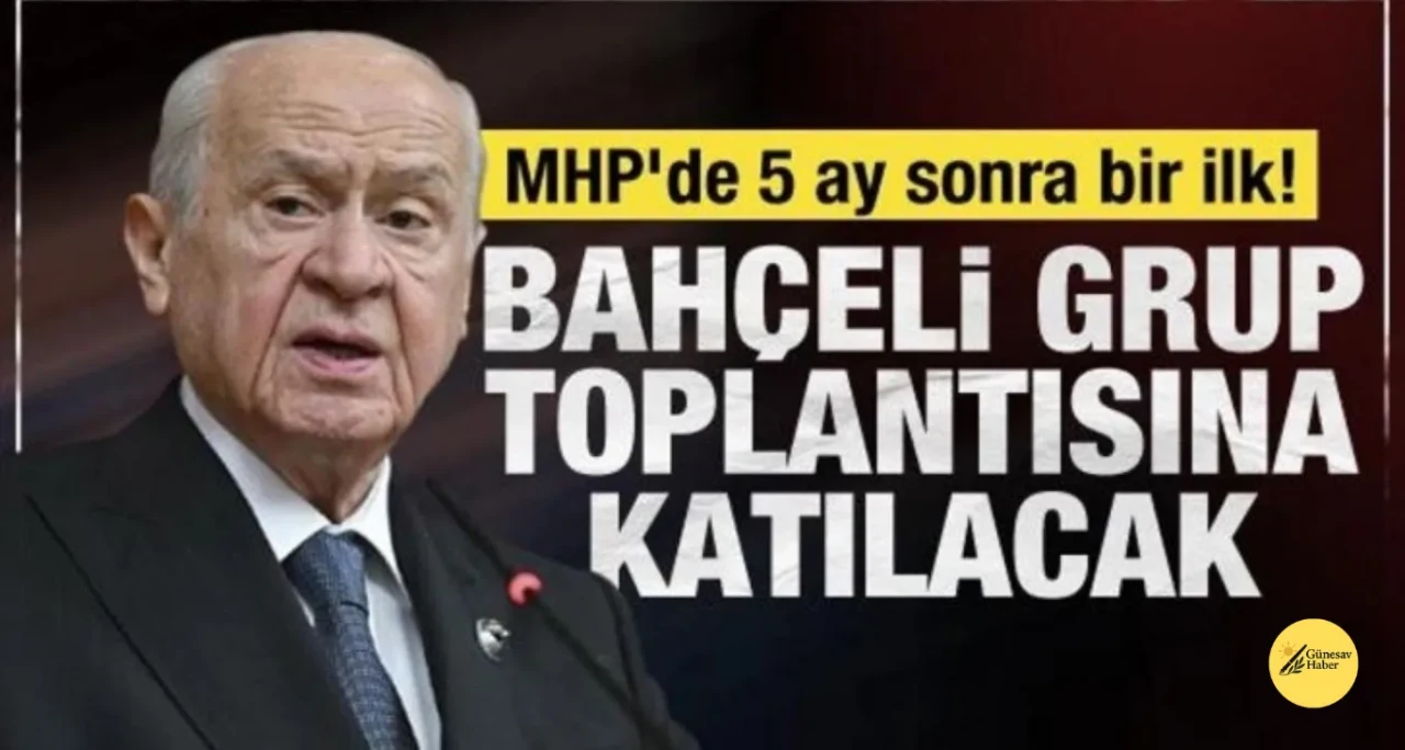 Bahçeli, Beş Aylık Aradan Sonra MHP Grup Toplantısına Geri Dönüyor!