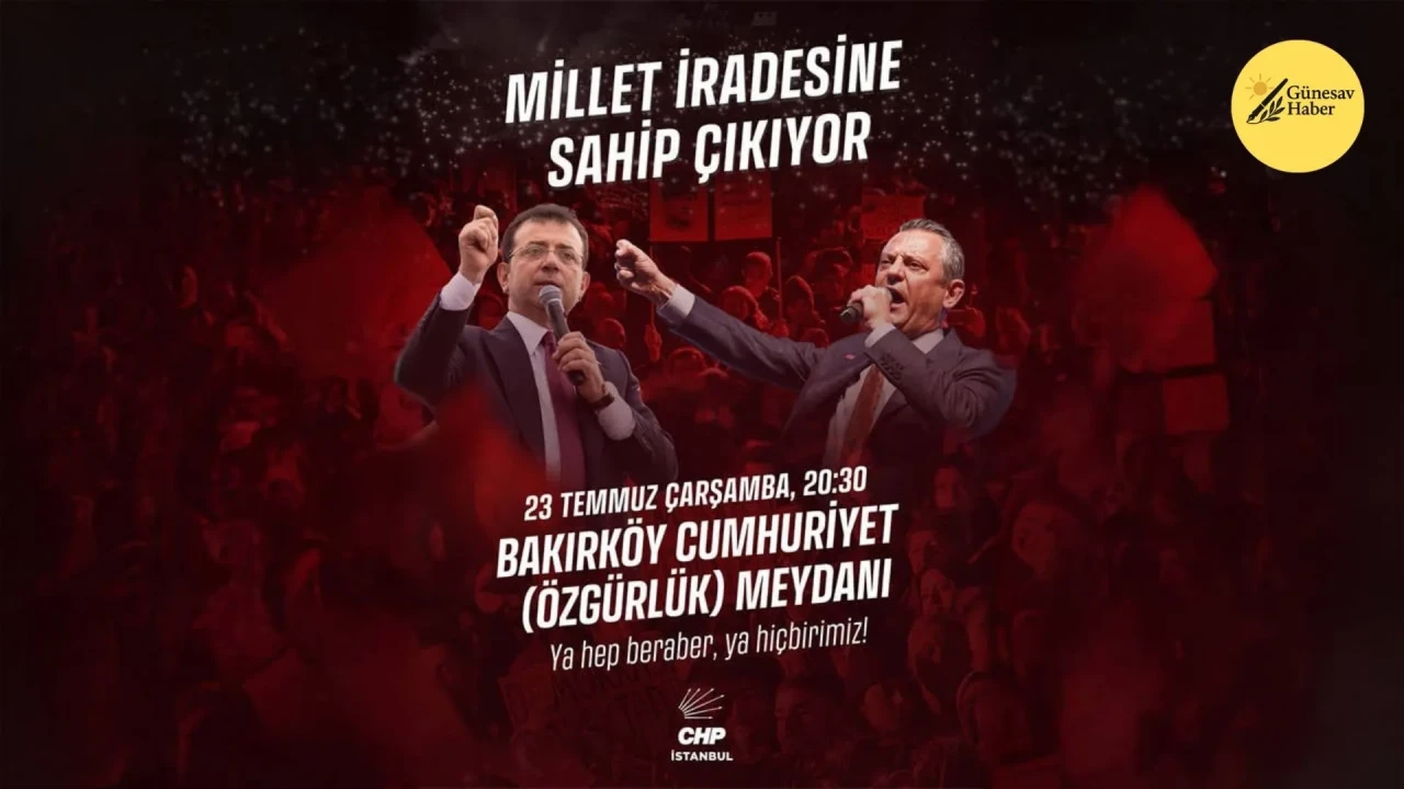 CHP, 23 Temmuz Çarşamba Günü Bakırköy'de Coşkulu Bir Miting Gerçekleştiriyor!