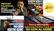 📰 90 Günü Aşan Kredi Kartı Borçlarına Haciz ve Yasal Takip Uyarısı!