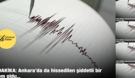 Ankara'yı sallayan şiddetli deprem paniğe neden oldu!