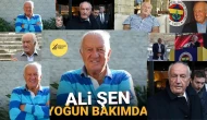 💔 Eski Fenerbahçe Başkanı Ali Şen Yoğun Bakımda: Konuşamıyor ve Kimseyi Tanımıyor