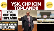 🚨 YSK CHP’nin İlçe Kongreleri İtirazını Görüşüyor