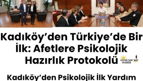 Kadıköy’den Türkiye’de Bir İlk: Afetlere Psikolojik Hazırlık Protokolü