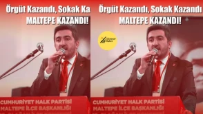 “Adam kazandı, örgüt kazandı, Maltepe kazandı!”