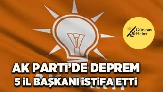 AK Parti’de İki Günde 5 İl Başkanı İstifa Etti