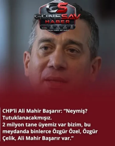 CHP’li Ali Mahir Başarır’dan Dikkat Çeken Açıklama