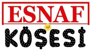 ESNAFLAR KÖŞESİ  Işık Erken Yanar, Dert Geç Kapanır