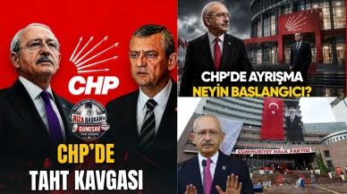 CHP'DE KAVGA NEYİN KAVGASI?