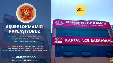 "CHP Kartal İlçe Teşkilatı'ndan Aşure Etkinliği: Herkese Açık Davet!"