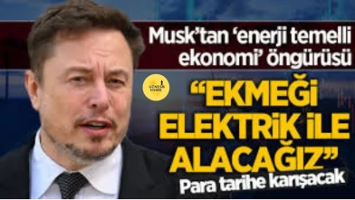 ELON MUSK’TAN ÇARPICI GELECEK ÖNGÖRÜSÜ