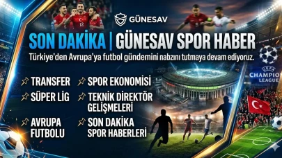 🚨 GÜNESAV SPOR HABER | GÜNÜN ÖZETİ 🚨