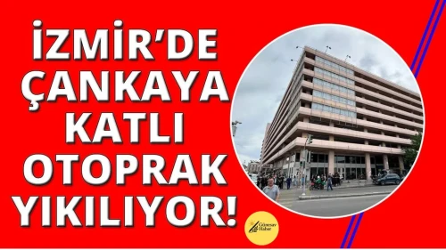 🏗️ İzmir’de Tartışmalı Yıkım: Çankaya Katlı Otoparkı Neden Yıkılıyor?