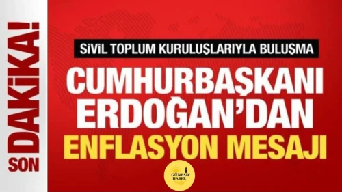 🟩 Cumhurbaşkanı Erdoğan: “Enflasyonu Tek Haneye İndireceğiz”