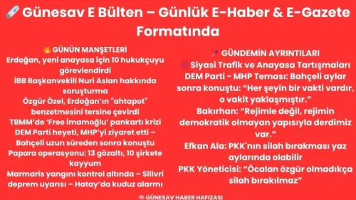 🔥 GÜNÜN ÖNE ÇIKAN HABERLERİ