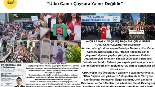 Avcılar Halkı Seçilmiş Başkanına Destek İçin Yürüyüş Düzenledi