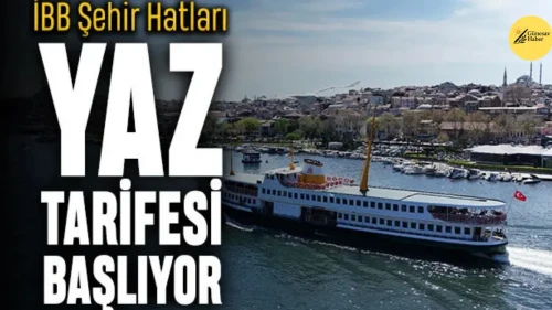 🌞 Şehir Hatları Yaz Sezonu Tarifesine Geçiş Yapıyor!