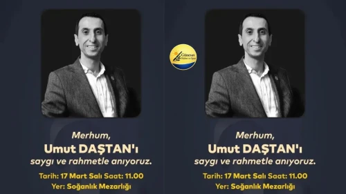 Merhum Umut Daştan Soğanlık Mezarlığı’nda Anılacak