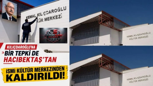 SON DAKİKA | Hacıbektaş'ta Kılıçdaroğlu Kararı: Kültür Merkezinden İsmi Kaldırıldı