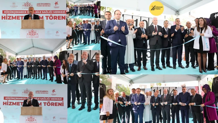 🏥 Küçükçekmece Fevzi Çakmak’a Yeni Aile Sağlığı Merkezi Açıldı