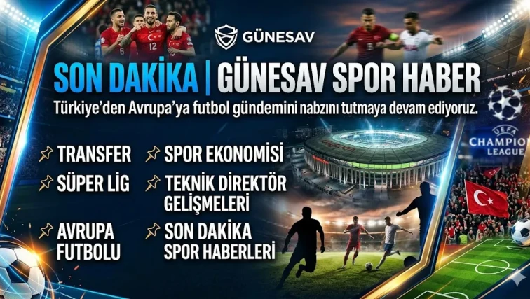 🚨 GÜNESAV SPOR HABER | GÜNÜN ÖZETİ 🚨