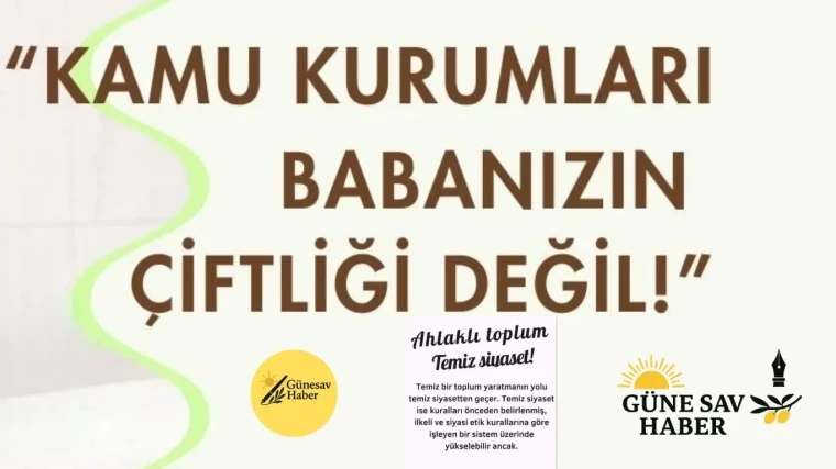 📰 Kamu Binaları Milletin, Siyaset Temiz Olmalı
