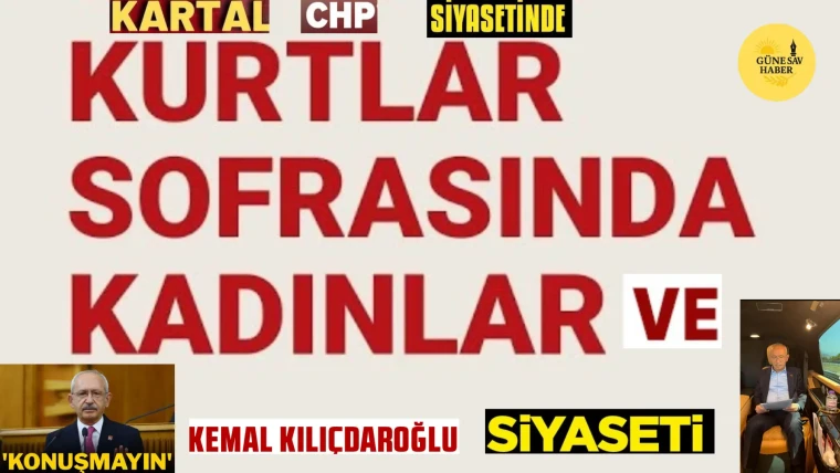 Kartal CHP'DE ADAYLIKTA KADIN RÜZGÂRI, KILIÇDAROĞLU'NDA SESSİZLİK FIRTINASI!