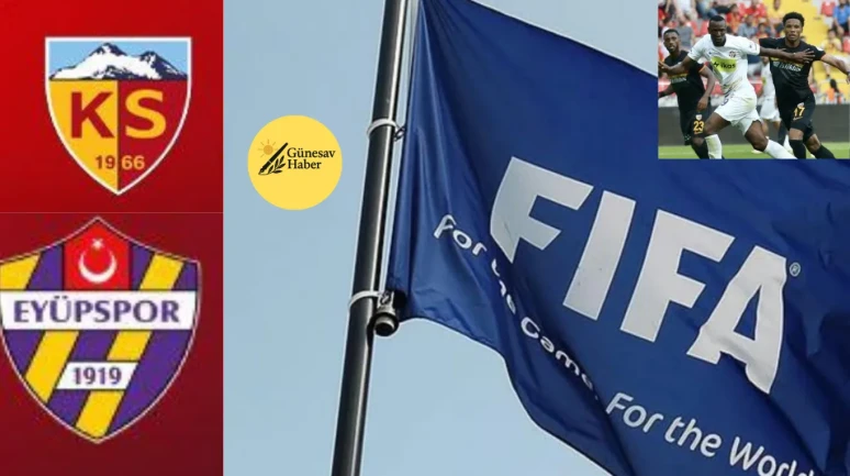 FIFA’dan Kayserispor ve Eyüpspor’a Transfer Yasağı