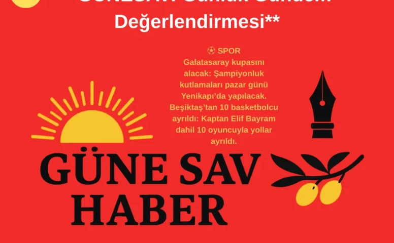 **GÜNESAV: Günlük Gündem Değerlendirmesi**