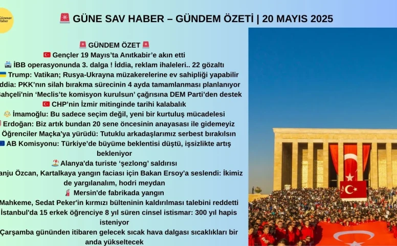 🚨 GÜNE SAV HABER – GÜNDEM ÖZETİ
