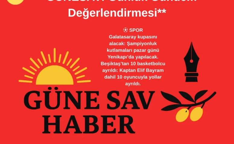 **GÜNESAV: Günlük Gündem Değerlendirmesi**