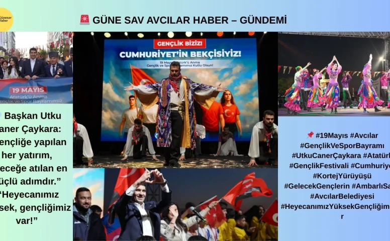 AVCILAR’DA 19 MAYIS COŞKUSU