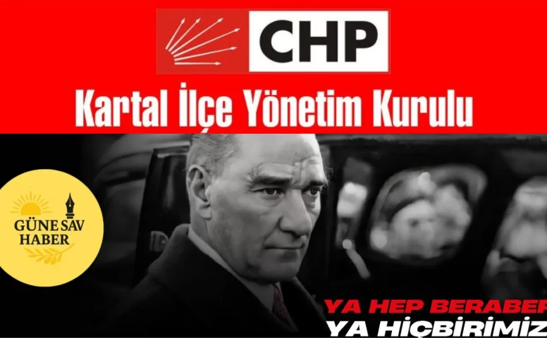 Kartal İlçe Başkanlığı Seçimleri: Tek Adaylı Sürece Doğru