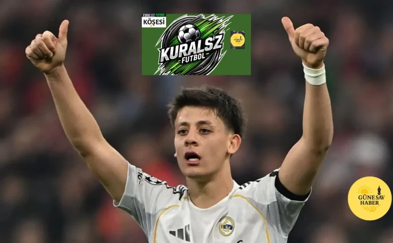 🚨 GÜNESAV SPOR | TARİHE GEÇEN GECE: ARDA GÜLER YAZDI, AVRUPA İZLEDİ